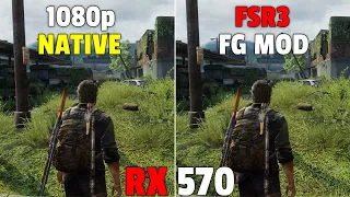 The Last of Us Part 1 - RX 570  - AMD FSR 3 Frame Generation Mod - 1080p