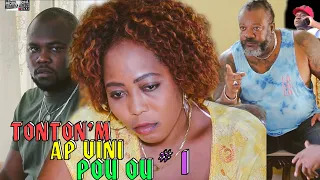 TONTON'M AP VINI POU OU / Part 1