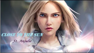 Close to the sun [GMV]  - ft. Anjulie