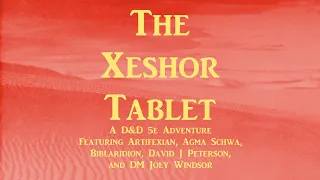 The Xeshor Tablet (Tongues and Runes D&D One Shot)