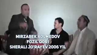 Mirzabek Xolmedov & Fozil Qori & Sherali Jo'rayev 2006 yil