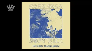 [EGxHC] Soft Kill - Not Quite Dracula Music - 2021 (Full Album)