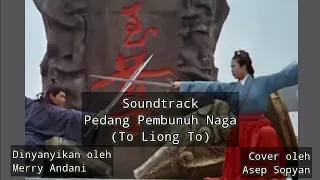 Soundtrack Pedang Pembunuh Naga/To Liong To - Cover oleh Asso