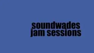 SoundWades Jam Sessions