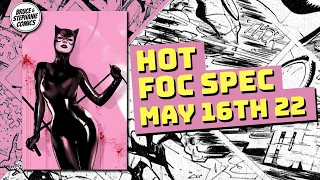 THE HOTTEST COMIC BOOK SPECULATION FOR FOC 5/16/22