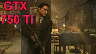 Mafia 2 GTX 750TI BENCHMARK Max Settings 1080p