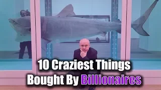 10 Craziest Things Bought By Billionaires|||The Billionaires Club🔥