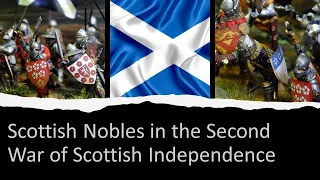 Scottish Nobles in the Second War of Scottish Independence (Cinematic Showcase)