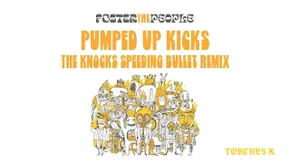 Foster The People - Pumped Up Kicks (The Knocks Speeding Bullet Remix - Official Audio)