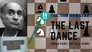 TAL Last Game Of His Life With Greatest ( Lasted 17 Moves!!!)