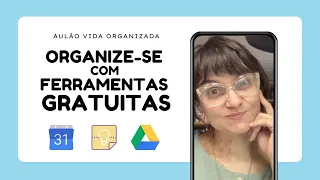 Organize-se com ferramentas gratuitas da Google | Aulão #194