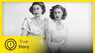 Queen Elizabeth II & Margaret -  True Story Documentary Channel