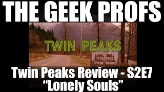 The Geek Profs: Review of Twin Peaks S2E7 "Lonely Souls"