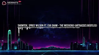 Showtek, Spree Wilson ft.  Eva Shaw - The Weekend (ARTBASSES Bootleg)