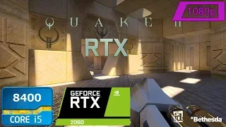 Quake 2 RTX Remaster RTX 2060 + i5 8400 Benchmark