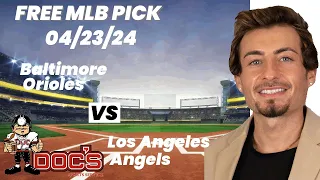 MLB Picks and Predictions - Baltimore Orioles vs Los Angeles Angels, 4/23/24 Free Best Bets & Odds