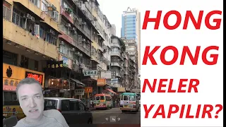 HONG KONG'DA NELER YAPILIR? HONG KONG GEZİ REHBERİ - HONG KONG'DA SEYAHAT VE YAŞAM