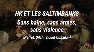 HK ET LES SALTIMBANKS - Sans haine, sans armes, sans violence | Türkçe Çeviri