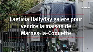 Laeticia Hallyday galère pour vendre la maison de Marnes-la-Coquette