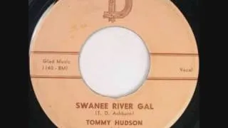 Tommy Hudson-Swanee River Gal 1959