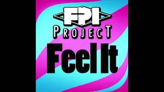 FPI PROJECT - Feel It (Original Mix)