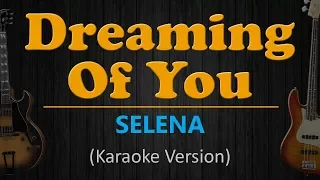 DREAMING OF YOU - Selena (HD Karaoke)