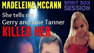 Madeleine McCann spirit box session!She tells me that Gerry and Jane Tanner killed her!