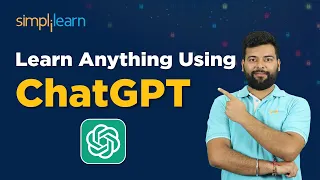 How To Use ChatGPT To Learn Any Skill You Want Quickly | ChatGPT Tutorial | Simplilearn