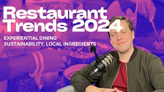 Restaurant Trends for 2024 | Experiential Dining, Sustainability, Local Ingredients