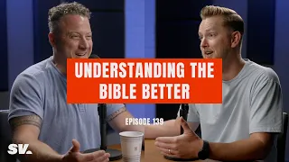 #139 - Understanding the Bible Better (with Justin Martz)