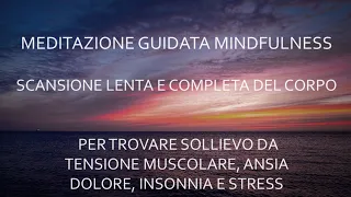 Meditazione guidata, rilassamento profondo, sollievo da tensione muscolare, ansia, dolore, insonnia