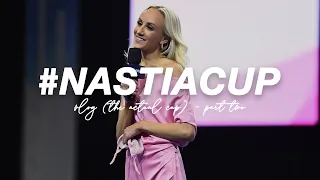 #NastiaCup Vlog (the actual cup) | Nastia Liukin