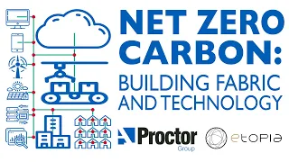 Webinar: Net-Zero Carbon - Building Fabric & Technology