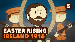 Death and Rebirth - The Irish Easter Rising #5 - Extra History