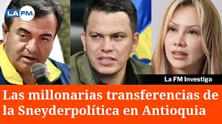 Estas son las millonarias transferencias de la Sneyderpolítica a dos corporaciones en Antioquia