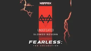 NEFFEX - UNDEFEATED 💀 | SLOWED REVERB | FEEL THE REVERB.