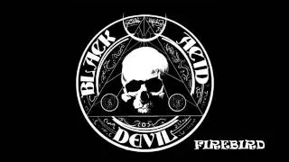 Black Acid Devil - Firebird