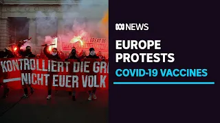 Protests erupt over COVID lockdown and vaccination rules across Europe | ABC News