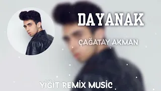 Çağatay Akman - Dayanak [Yiğit Remix Music]
