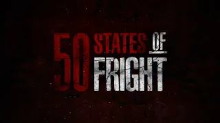 50 States of Fright New Episodes "Official Trailer"