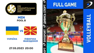 Україна - Північна Македонія | 27.05.2023 | Волейбол CEV Golden League 2023 | Men