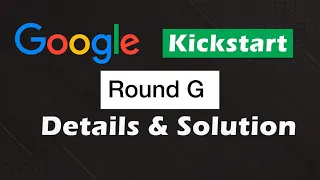 Google Kickstart Round G 2022 | Details | Solution