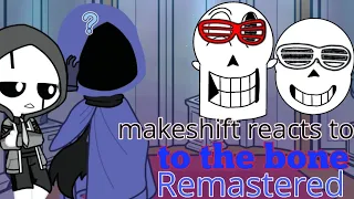 Makeshift reacts to To the bone remastered| by JT music| undertale Au