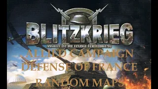 BLITZKRIEG - PC Game - Allied Campaign - France Random Maps - Gameplay No Commentary