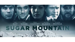 Sugar Mountain - Official Trailer