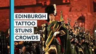 Royal Edinburgh Military Tattoo: The greatest Armed Forces show on earth