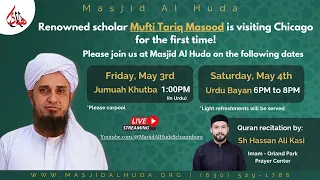 Mufti Tariq Masood @ Masjid Al Huda Schaumburg (Urdu Bayan)