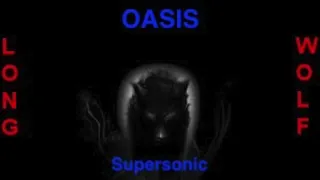 Oasis - Supersonic - Extended Wolf