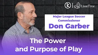 Marketing the Power of Sports with MLS Commissioner Don Garber | Listen On Purpose Podcast