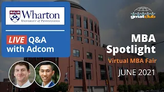 Wharton Adcom Q&A | Wharton MBA Admissions | #MBA Spotlight Fair June 2021